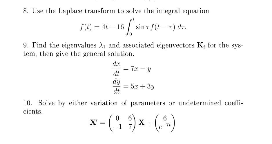 Solved 8. Use The Laplace Transform To Solve The Integral | Chegg.com