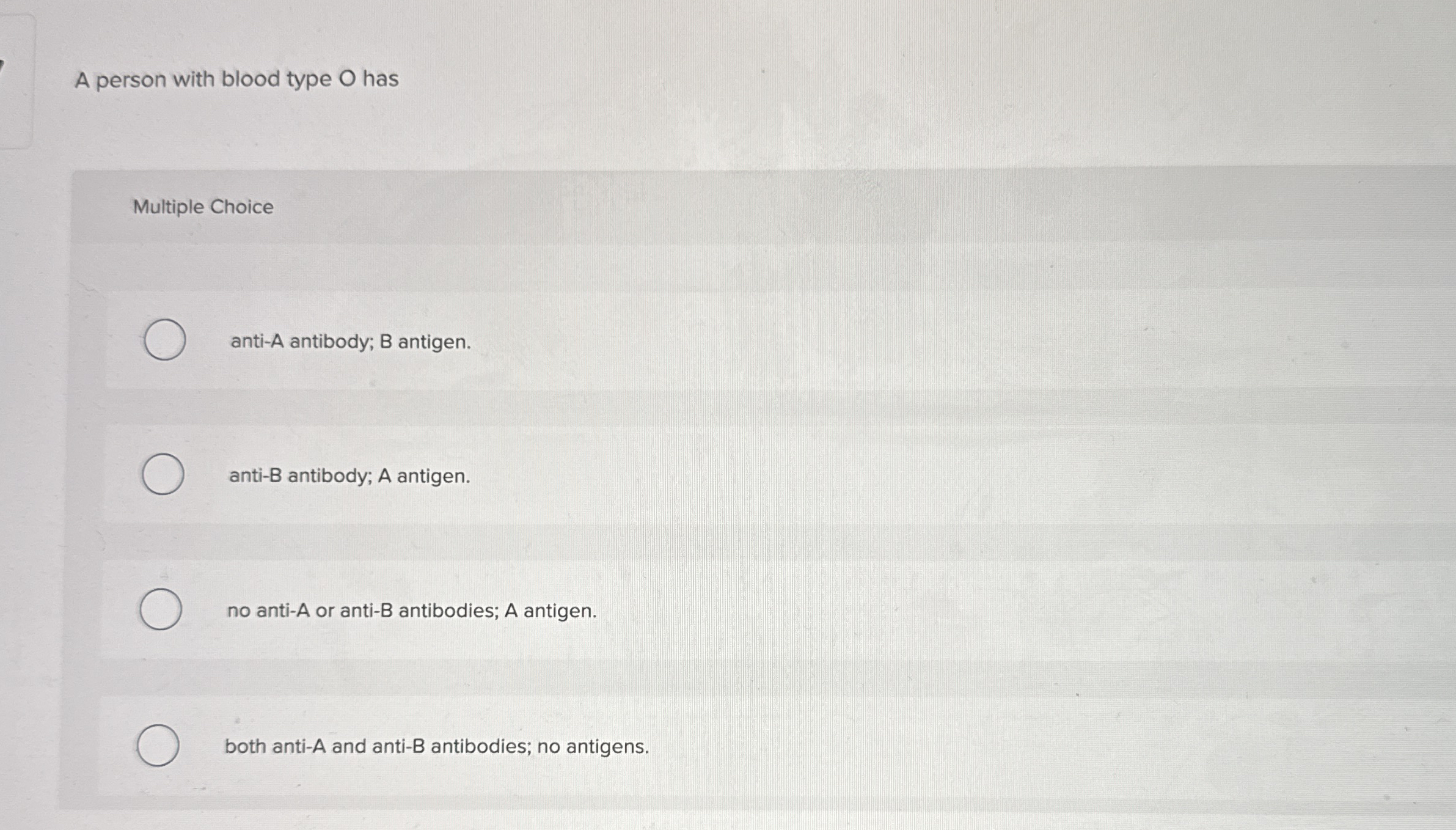 Solved A person with blood type O hasMultiple ChoiceantiA