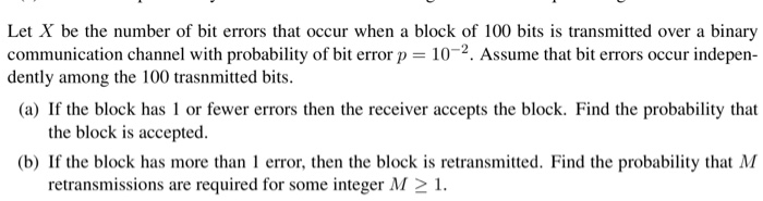 Solved Let X be the number of bit errors that occur when a | Chegg.com