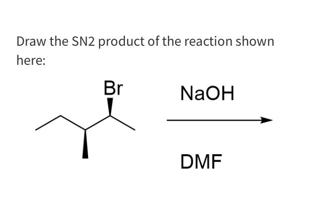 Solved Draw the SN2 product of the reaction shown here: NaOH | Chegg.com