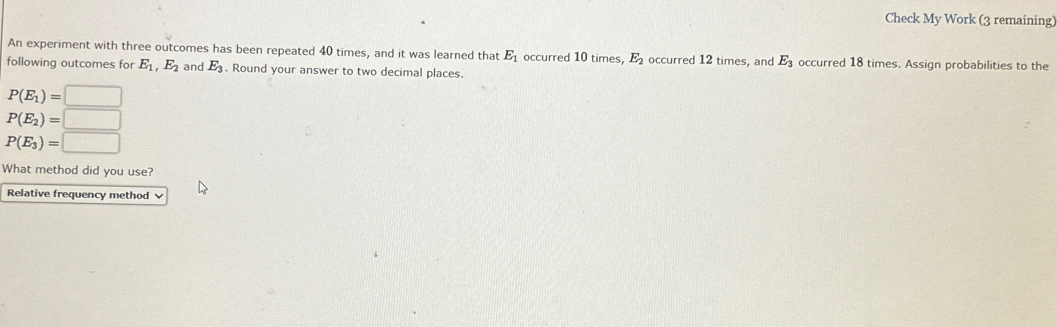 Solved Check My Work (3 ﻿remaining)An experiment with three | Chegg.com