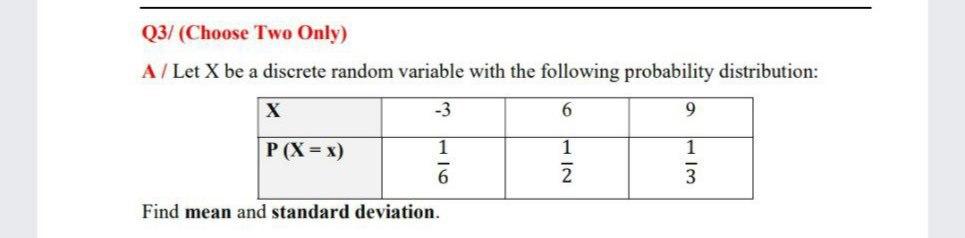 Solved Q3/ (Choose Two Only) A / Let X be a discrete random | Chegg.com