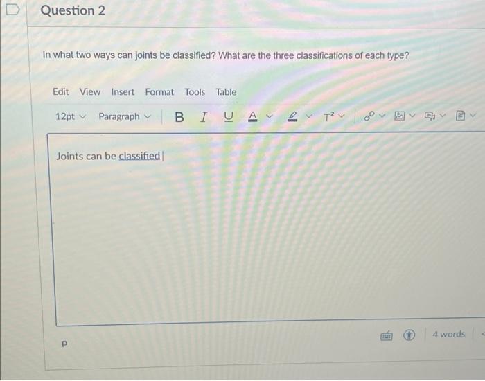 Solved Question 2 In what two ways can joints be classified?