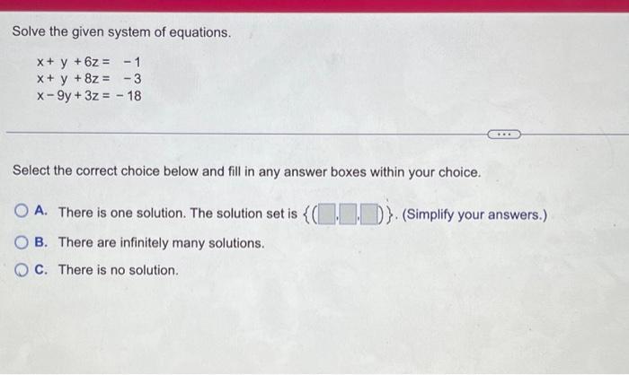Solved Solve the given system of equations. x + y + 6z = -1 | Chegg.com