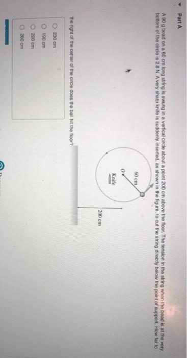 Solved Part A A 90 g bend on a 60 cm long string is swung in | Chegg.com