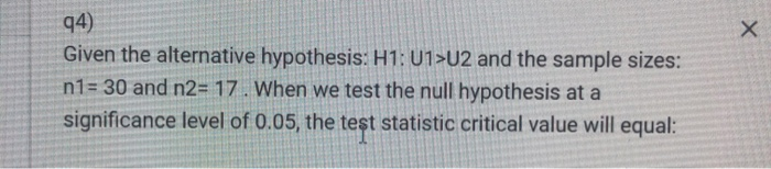 Solved 94) Х Given the alternative hypothesis: H1: U1>U2 and | Chegg.com