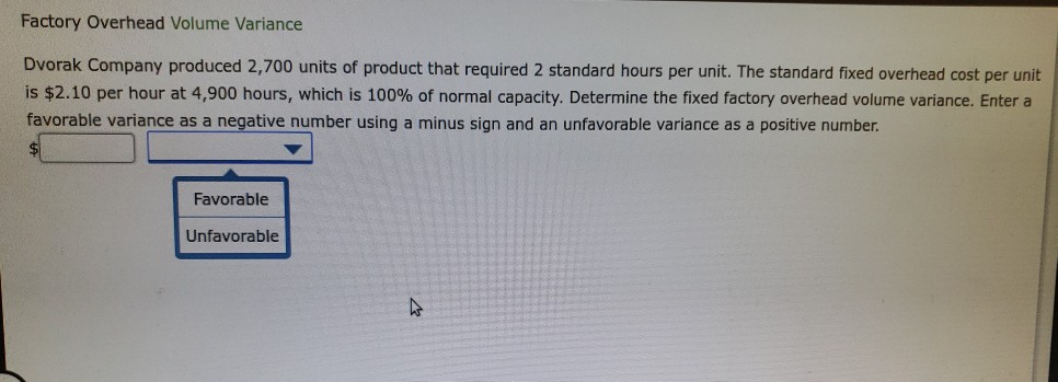 Solved Factory Overhead Volume Variance Dvorak Company | Chegg.com
