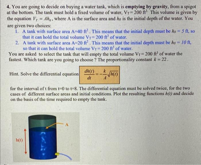 Solved 19 4. You are going to decide on buying a water tank, | Chegg.com