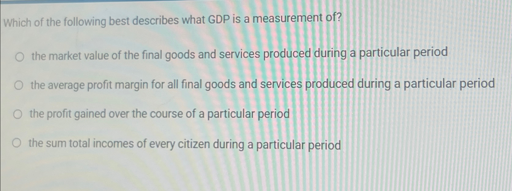 Solved Which Of The Following Best Describes What GDP Is A Chegg Com   Image