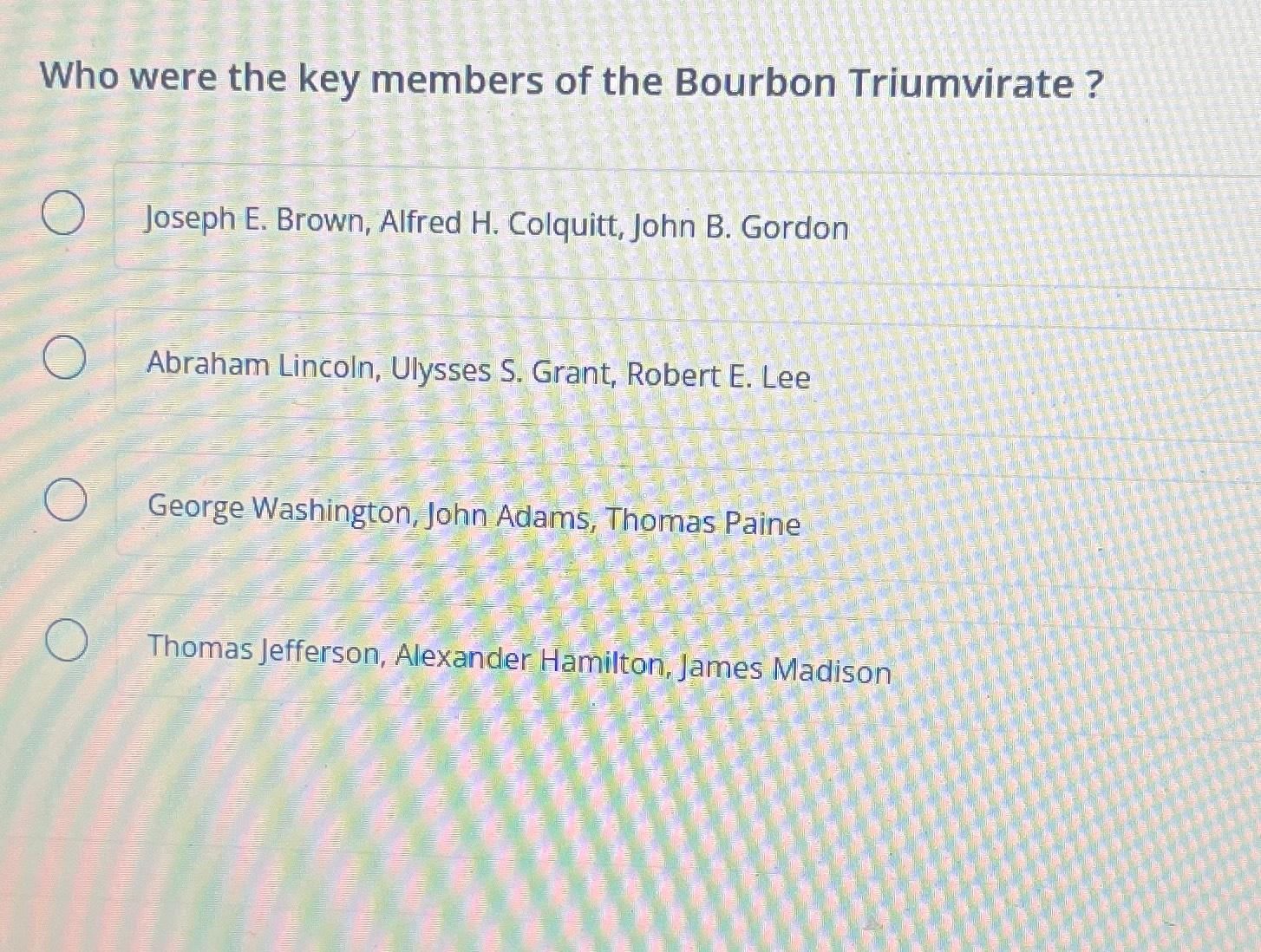 Solved Who Were The Key Members Of The Bourbon | Chegg.com