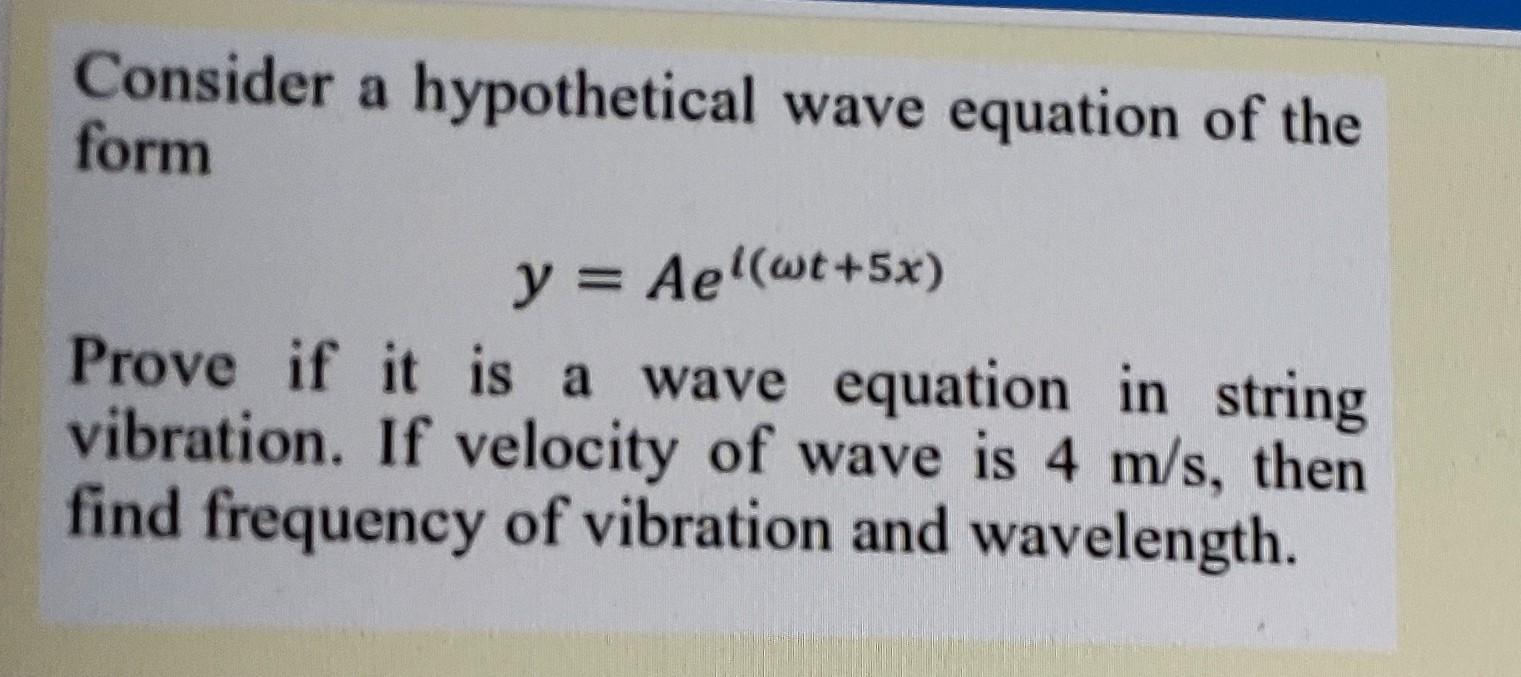 Solved Consider a hypothetical wave equation of the form y = | Chegg.com