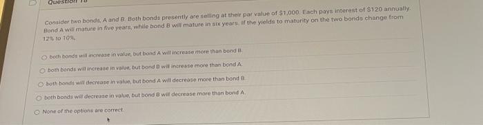 Solved Consider two bonda. A and B. Both bands presently are | Chegg.com