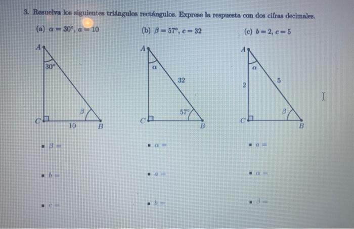 Solved 3. Resuelva Los Siguientes Triángulos Rectángulos. | Chegg.com