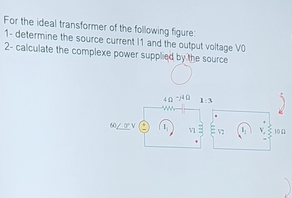 Solved For The Ideal Transformer Of The Following Figure:1- | Chegg.com