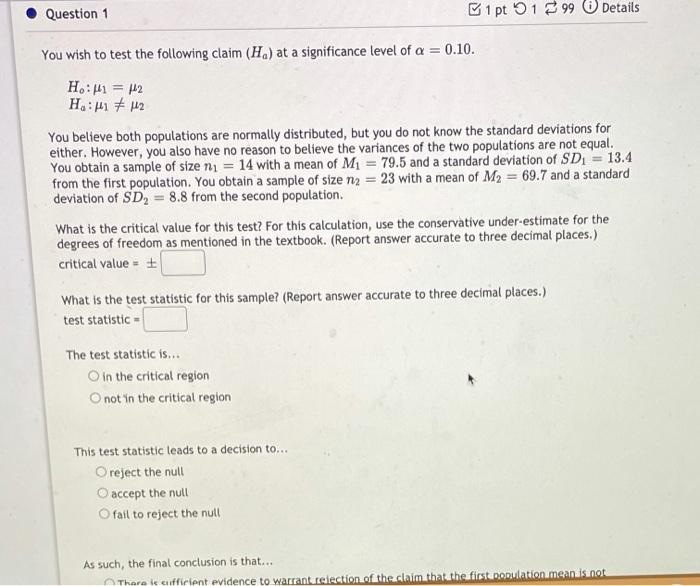 Solved Question 1 1 pt 9199 Details You wish to test the | Chegg.com