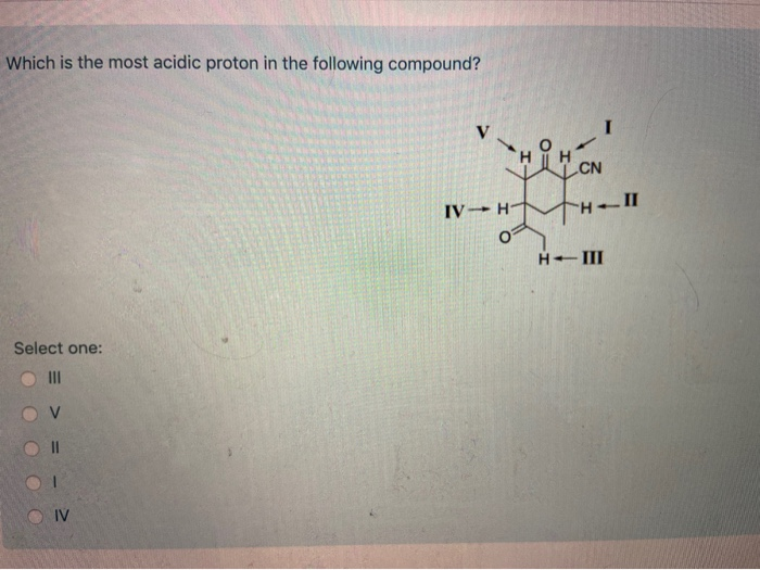 Solved Which Is The Most Acidic Proton In The Following | Chegg.com