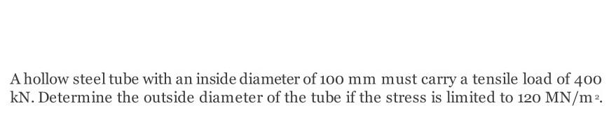 Solved A hollow steel tube with an inside diameter of 100 mm | Chegg.com
