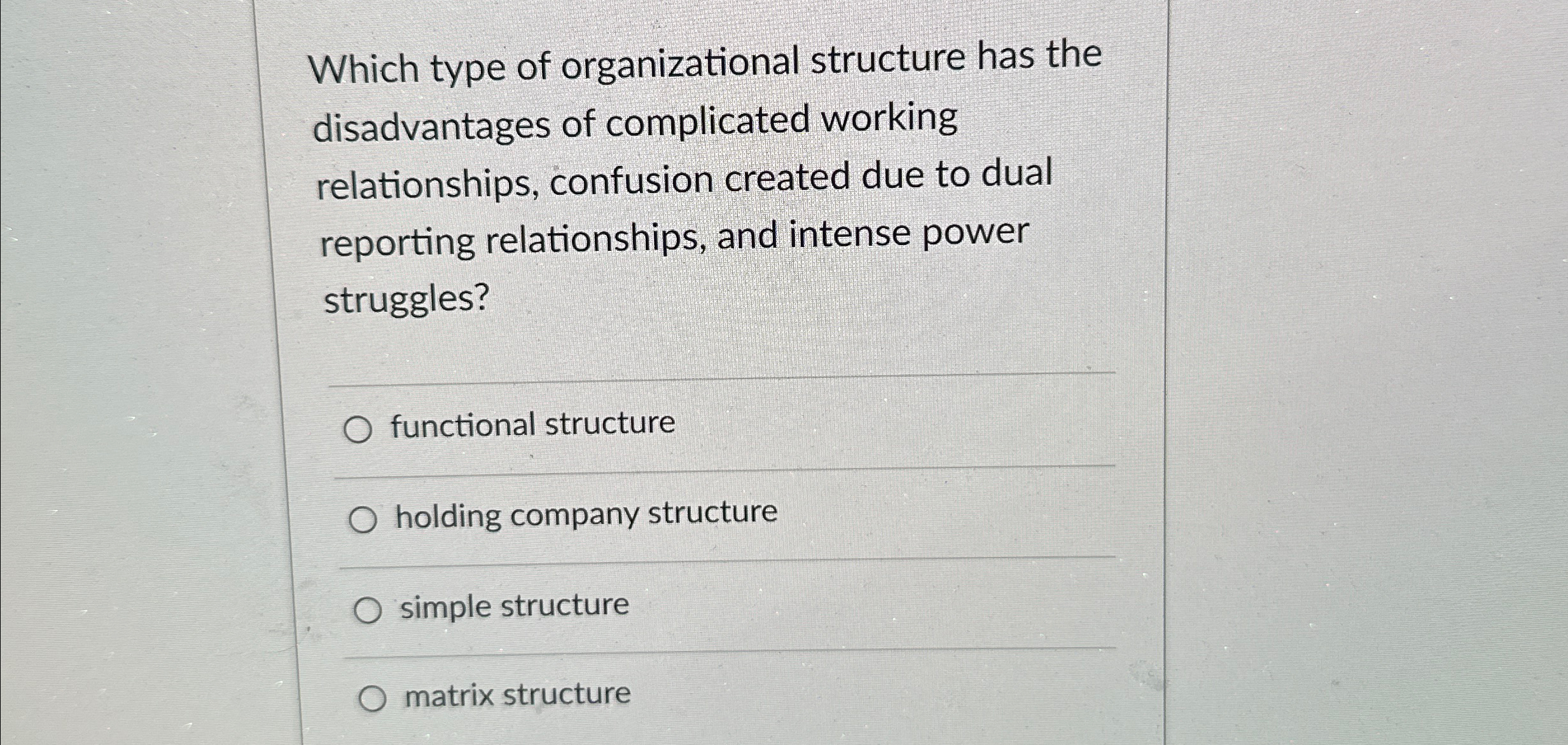 Solved Which type of organizational structure has the | Chegg.com