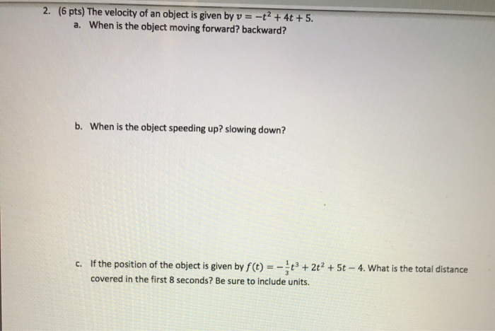 Solved 2. (6 pts) The velocity of an object is given by v = | Chegg.com