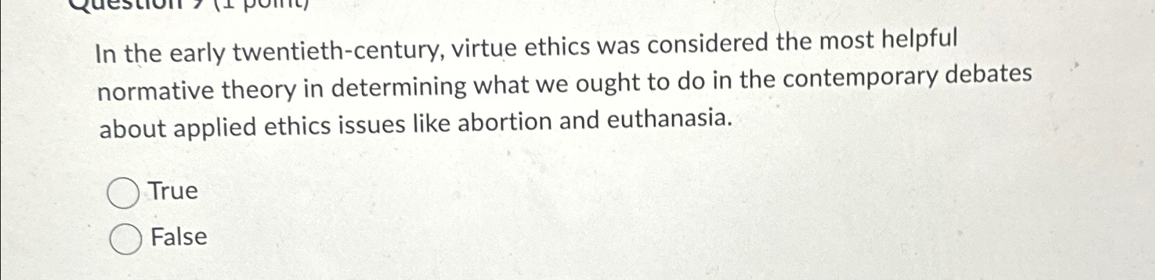 Solved In the early twentieth-century, virtue ethics was | Chegg.com