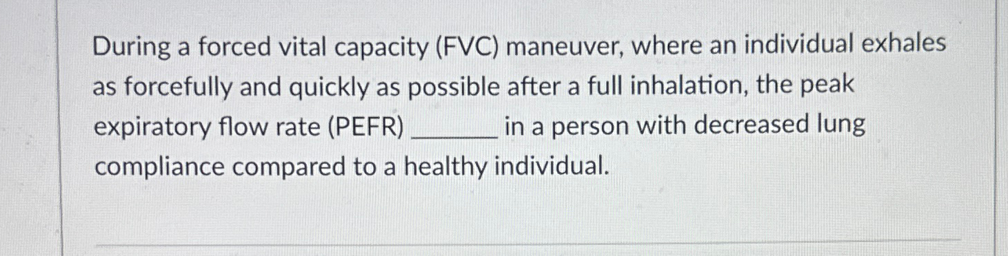 Solved During a forced vital capacity (FVC) ﻿maneuver, where | Chegg.com