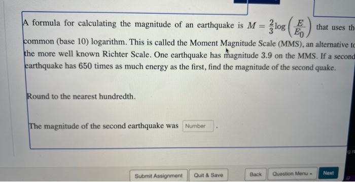 A formula for calculating the magnitude of an earthquake is \( M=\frac{2}{3} \log \left(\frac{E}{E_{0}}\right) \) that uses t