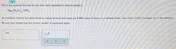 Solved This is the chemical formula for talc (the main | Chegg.com