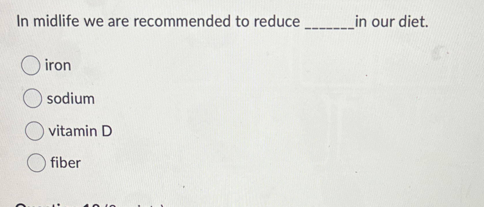 Solved In midlife we are recommended to reduce in our | Chegg.com