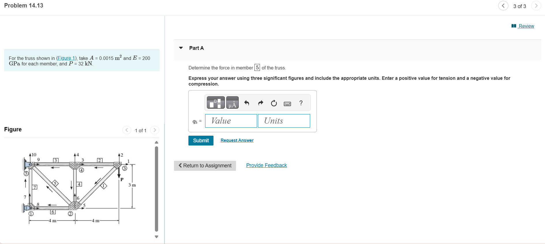 Solved For the truss shown in (Figure 1), ﻿take A=0.0015m2 | Chegg.com