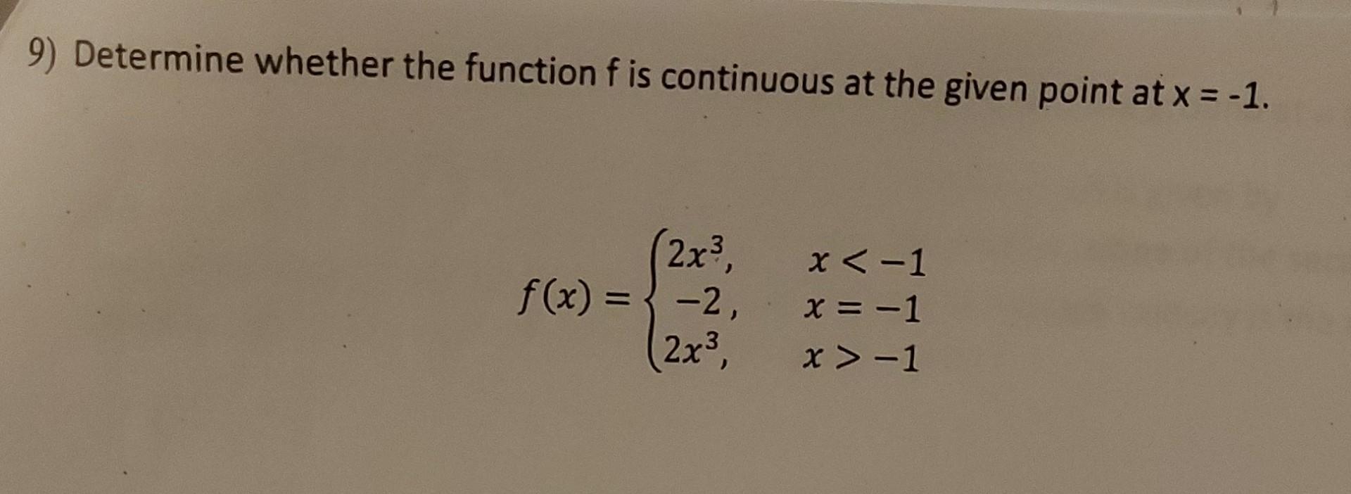 Solved 9) Determine whether the function f is continuous at | Chegg.com