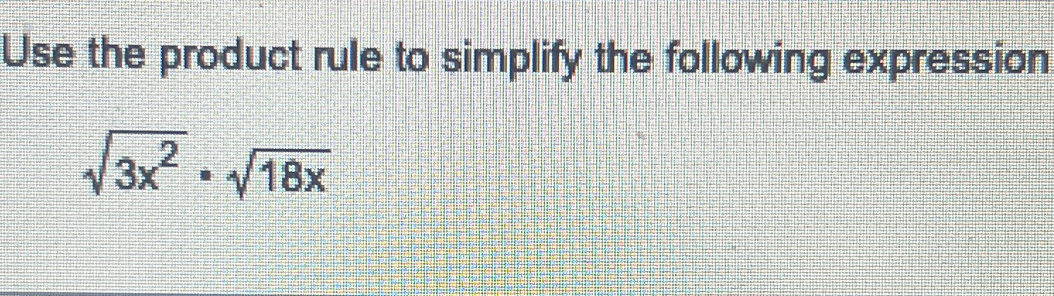 Solved Use the product rule to simplify the following | Chegg.com