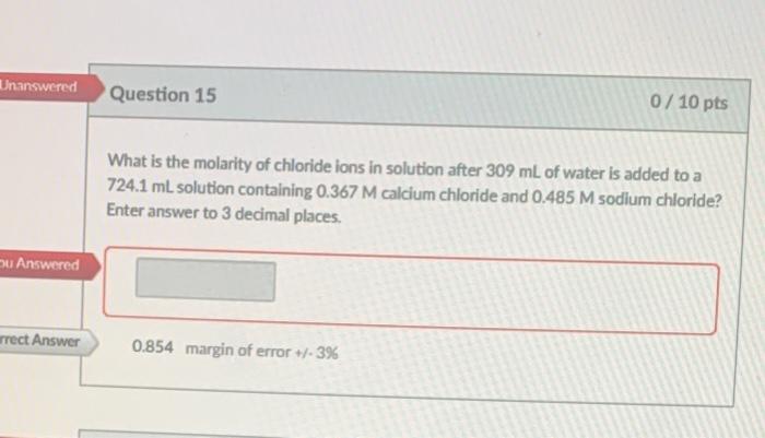 Solved Unanswered Question 15 0/10 pts What is the molarity | Chegg.com