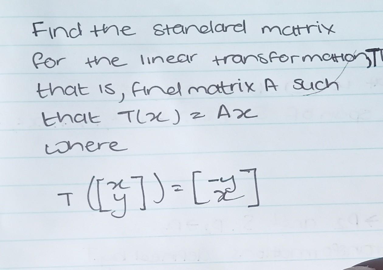 Solved Find The Standard Matrix For The Linear | Chegg.com