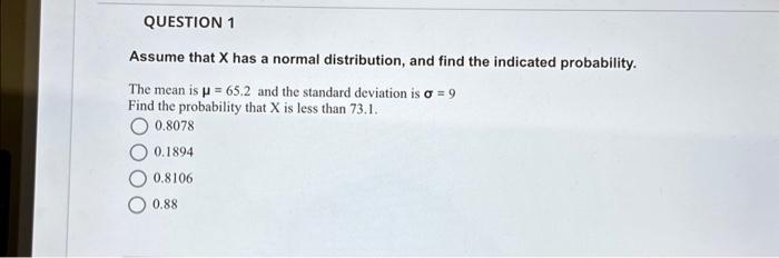 Solved QUESTION 1 Assume that X has a normal distribution, | Chegg.com