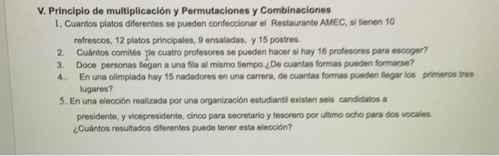 V. Principio de multiplicación y Permutaciones y Combinaciones 1. Cuantos platos diferentes se pueden confeccionar el Restaur