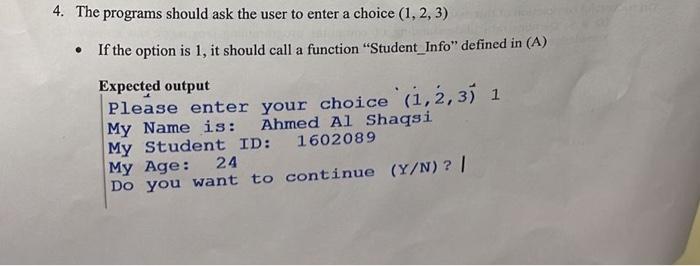 Solved 4. The programs should ask the user to enter a choice | Chegg.com
