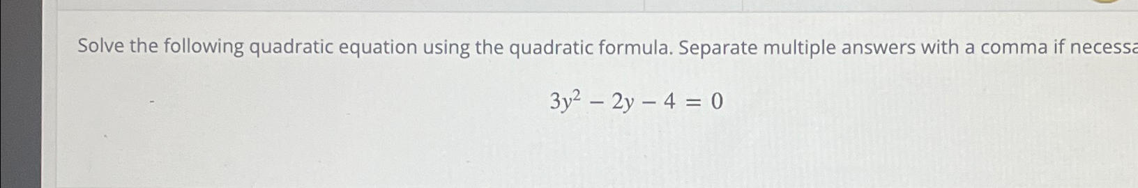 Solved Solve the following quadratic equation using the | Chegg.com