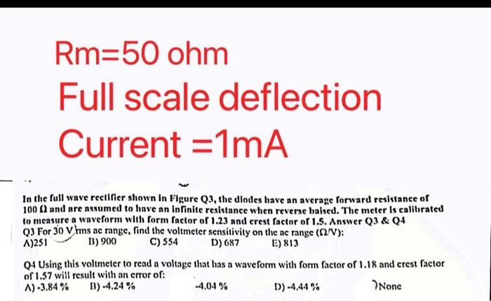 Solved Rm=50ohm Full scale deflection Current =1 mA Q4 Using | Chegg.com
