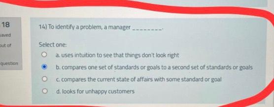 Solved 18 14) To identify a problem, a manager out of | Chegg.com