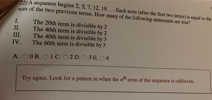 Solved 22) A sequence begins 2, 5, 7, 12, 19, ... Each term | Chegg.com