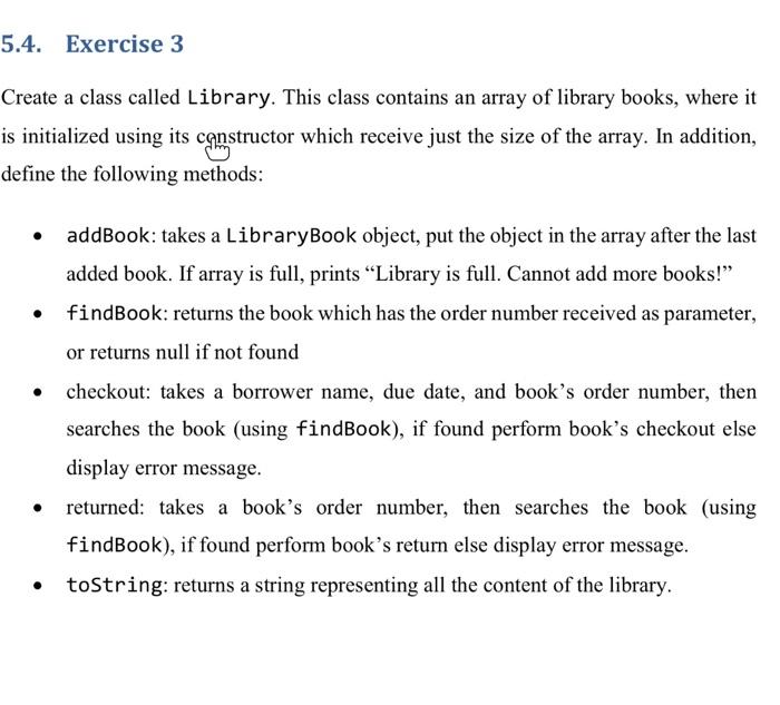 Solved 5.4. Exercise 3 Create a class called Library. This | Chegg.com