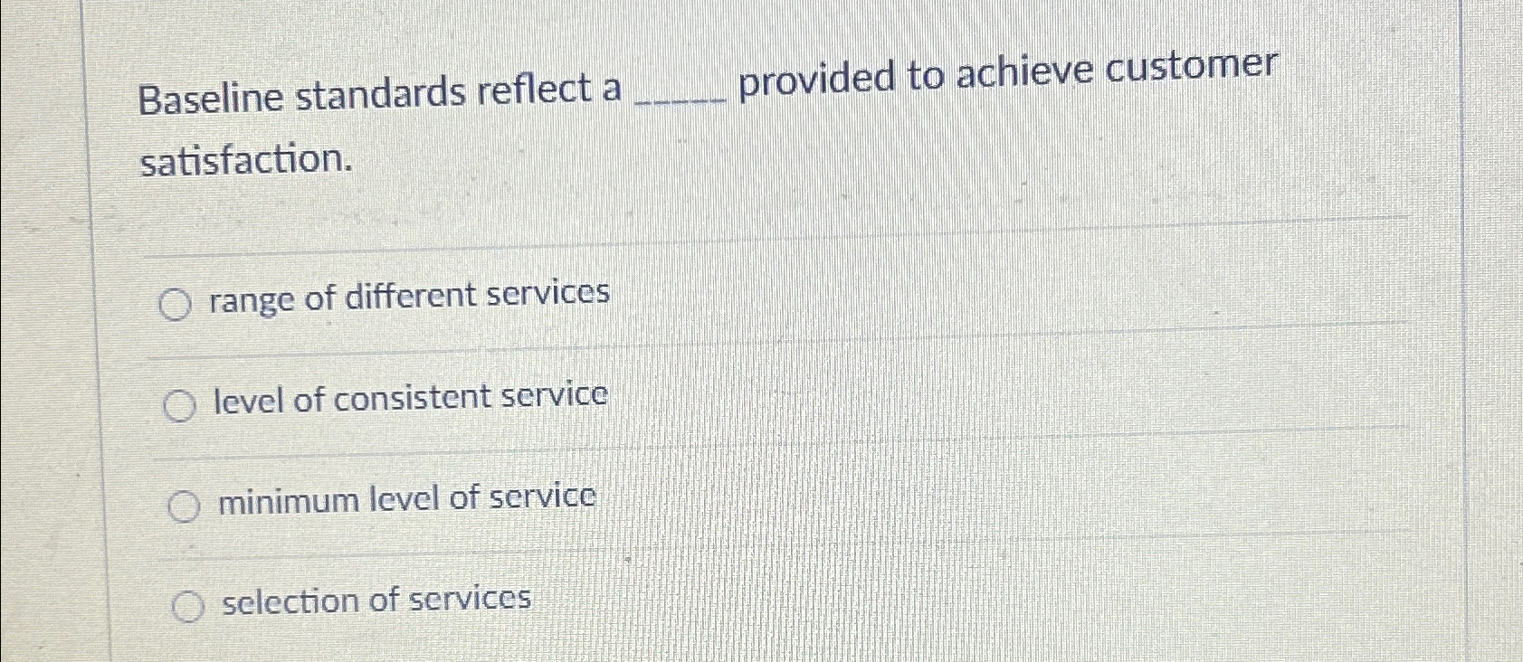 Solved Baseline standards reflect a provided to achieve | Chegg.com