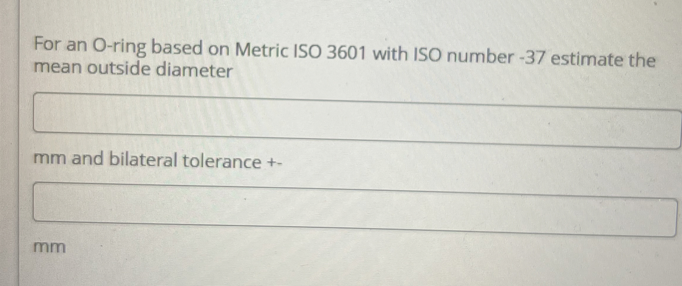 For an O-ring based on Metric ISO 3601 ﻿with ISO | Chegg.com