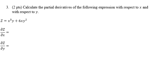 Solved (2 pts) ﻿Calculate the partial derivatives of ﻿the | Chegg.com