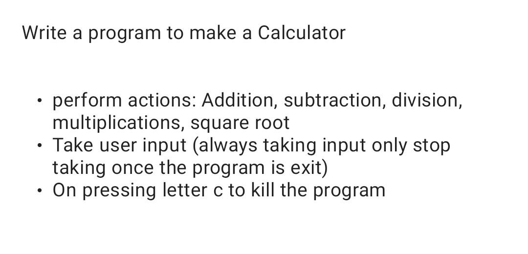 Solved Write A Program To Make A Calculator - Perform | Chegg.com