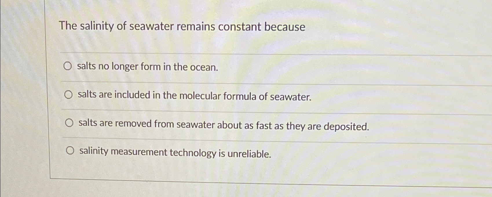 Solved The salinity of seawater remains constant | Chegg.com