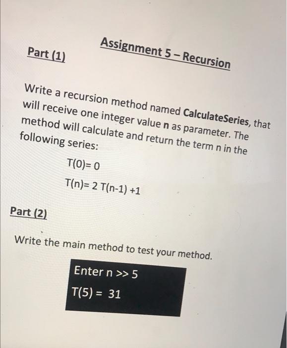 Solved Assignment 5 - Recursion Part (1) Write A Recursion | Chegg.com