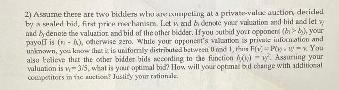 Solved 2) Assume There Are Two Bidders Who Are Competing At | Chegg.com