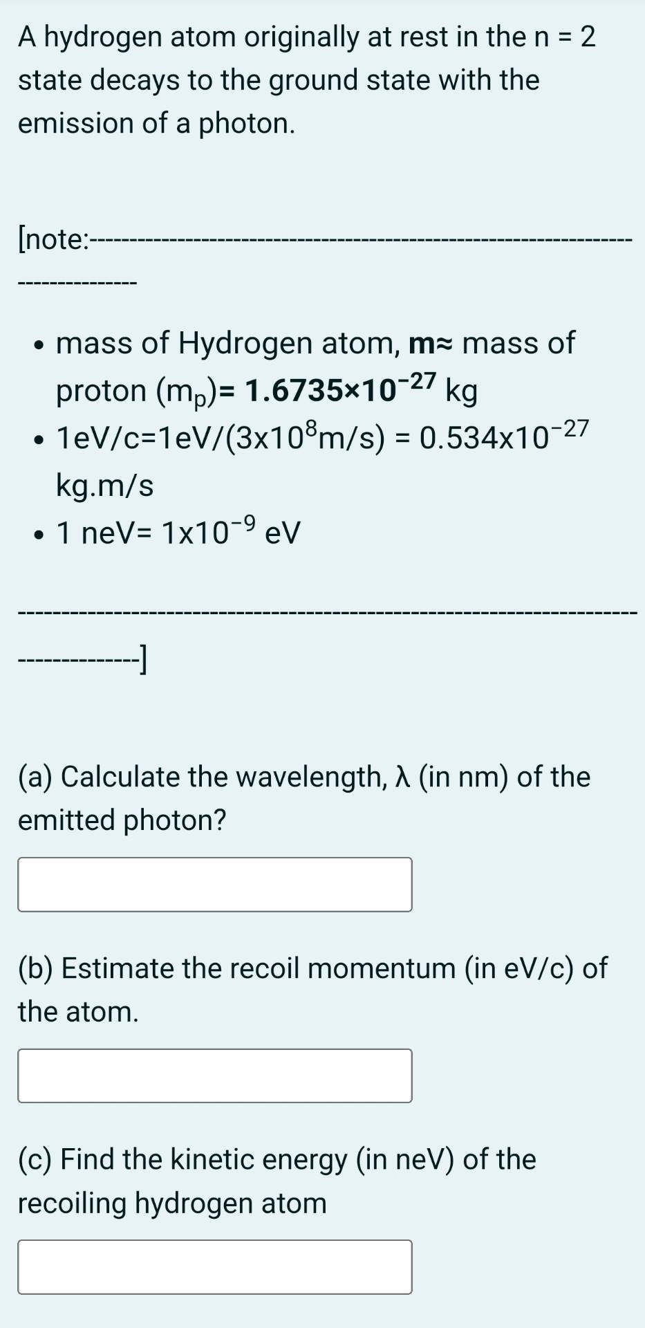 Solved A Hydrogen Atom Originally At Rest In The N=2 State | Chegg.com