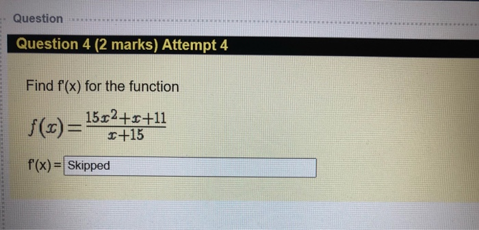 Solved Question 3 (2 marks) Attempt 4 Find the derivative of | Chegg.com